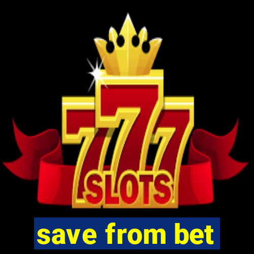 save from bet